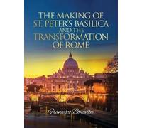 Francesco Bonav The Making of St. Peter's Basilica and The Tr (Copertina rigida)