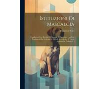 Francesco Bonsi Istituzioni Di Mascalcia (Tascabile)