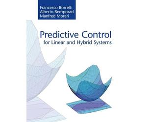 Francesco Borrelli Alberto Bempora Predictive Control for Linear an (Tascabile)