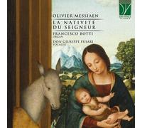 Francesco Botti / Fusari Don Giuseppe - Messiaen: La Nativitã© Du Seigneur - Cd