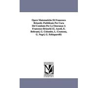 Francesco Brios Opere Matematiche Di Francesco Brioschi. Pubblicate (Tascabile)