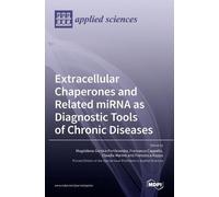 Francesco Cappello Extracellular Chaperones and Related miRN (Copertina rigida)