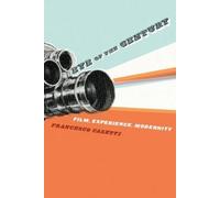 Francesco Casetti Eye of the Century (Copertina rigida) Film and Culture Series