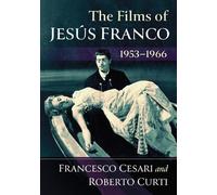 Francesco Cesari Roberto Curti The Films of Jesus Franco, 1953-1966 (Tascabile)