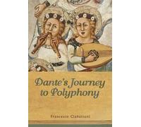Francesco Ciabattoni Dante's Journey to Polyphony (Tascabile)