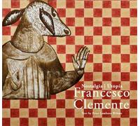Francesco Clemente: Nostalgia / Utopia