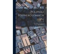 Francesco Colonna Poliphili Hypnerotomachia... (Copertina rigida)