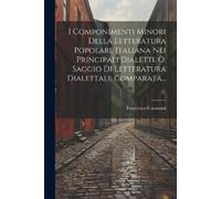 Francesco Coraz I Componimenti Minori Della Letteratura Popolare Ita (Tascabile)