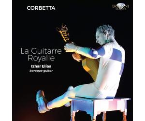 Francesco Corbetta Corbetta: La Guitarre Royalle (CD) Album