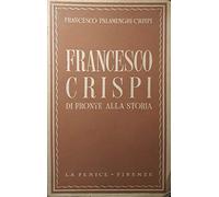 Francesco Crispi di fronte alla storia