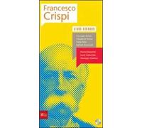 Francesco Crispi. Storie interrotte. Ediz. illustrata. Con CD Audio