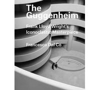 Francesco Dal Co The Guggenheim (Copertina rigida)