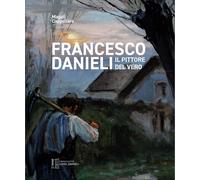 Francesco Danieli. Il pittore del vero [Hardcover] [Nov 07, 2025] Cappellaro, Ma