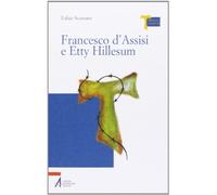 Francesco d'Assisi e Etty Hillesum