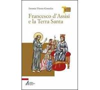 Francesco d'Assisi e la Terra Santa
