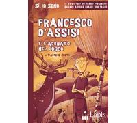 Francesco d'Assisi e l'agguato nel bosco