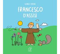 Francesco d'Assisi. Ediz. a colori