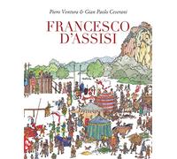 Francesco D'Assisi. Ediz. a colori