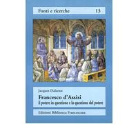 Francesco d'Assisi: il potere in questione e la questione del potere. Rifiuto de