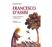 Libri Rodolfo Doni - Francesco D'assisi. Il Santo Dell'amore E Della Poesia