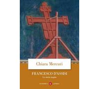 Francesco d'Assisi. La storia negata