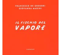 Francesco de Gregori,Giovanna - Il Fischio Del Vapore