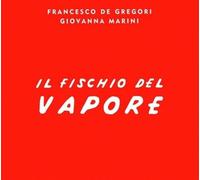 Francesco De Gregori Il Fischio del Vapore (CD)