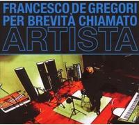 Francesco De Gregori - Per Brevita' Chiamato Artista