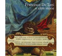Francesco De Tatti e altre storie. Ediz. illustrata