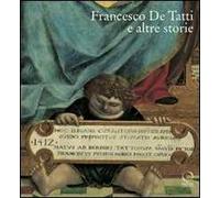 Francesco De Tatti e altre storie. Ediz. illustrata