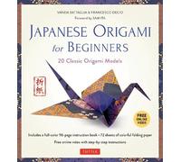 Japanese Origami for Beginners: 20 Classic Origami Models: 20 Classic Origami Models: Kit with 96-page Origami Book, 72 Origami Papers and Instructional Videos: Great for Kids and Adults!