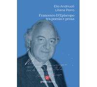 Francesco D'Episcopo tra poesia e prosa - 2022 - Graus Edizioni