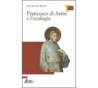Francesco di Assisi e l'ecologia