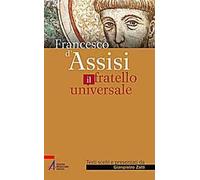 Francesco di Assisi il fratello universale