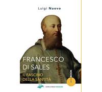Francesco di Sales. Il fascino della santità