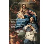 Francesco di Sales. Memoria ed eredità culturale (1622-2022)-François de SalesMémoire et patrimoine (1622-2022)