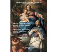 Francesco di Sales. Memoria ed eredità culturale-François de SalesMémoire et pat