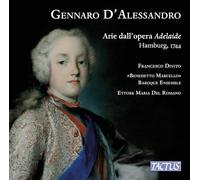 Francesco Divito; 'Benedetto Marcello' Baroque Ensemble; Ettore Maria Del Romano - Gennaro D'Alessandro: Arias from 'Adelaide'