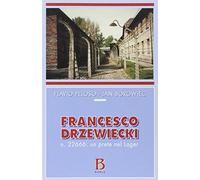 Francesco Drzewiecki. n. 22666: un prete nel lager