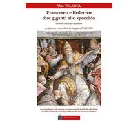 Francesco e Federico: due giganti allo specchio