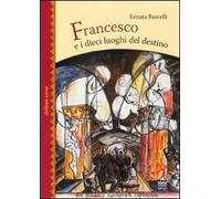 Francesco e i dieci luoghi del destino