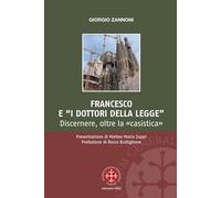 Francesco e i «dottori della legge». Discernere, oltre la «casistica»