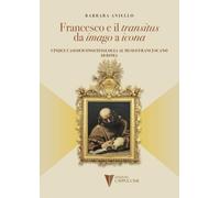Francesco e il «transitus» da «imago» a «icona». Cinque casi di icono(teo)logia al museo francescano di ROMA