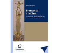 Francesco e la Cina. Frammenti di un Pontificato