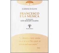Francesco e la musica. In dialogo con Mozart e Barth