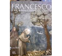 FRANCESCO E LA RIVOLUZIONE DI GIOTTO JACA BOOK