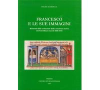 Francesco e le sue immagini. Momenti della evoluzione della coscienza storica de
