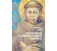 Francesco e l'infinitamente piccolo