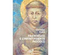 Francesco e l'infinitamente piccolo