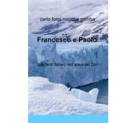 Francesco e Paolo. Due fanti italiani nell'ansa del Don